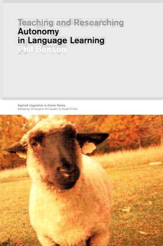 Teaching and Researching Autonomy in Language Learning (Applied Linguistics in Action)