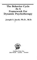 The behavior cycle as a framework for dynamic psychotherapy