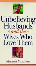 Unbelieving husbands and the wives who love them