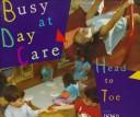 Busy at day care head to toe