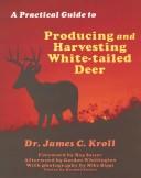A practical guide to producing and harvesting white-tailed deer