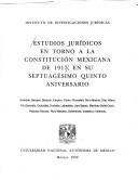 Estudios jurídicos en torno a la Constitución mexicana de 1917, en su septuagésimo quinto aniversario