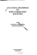 Cultural dilemmas of post-communist societies