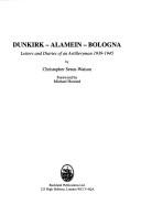 Dunkirk - Alamein - Bologna