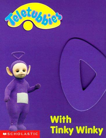 Come and see with Tinky Winky