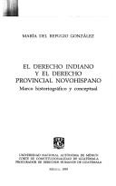 El derecho indiano y el derecho provincial novohispano