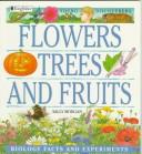 Flowers, trees, and fruits