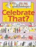 Why do we celebrate that?
