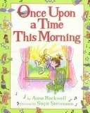 Once upon a time this morning
