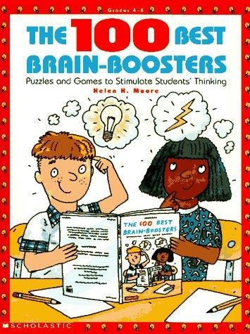 The 100 Best Brain-Boosters (Grades 4-8)
