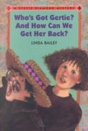 Who's got Gertie? And how can we get her back!