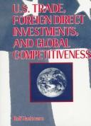 U.S. trade, foreign direct investments, and global competitiveness