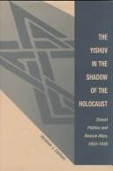 The Yishuv in the Shadow of the Holocaust