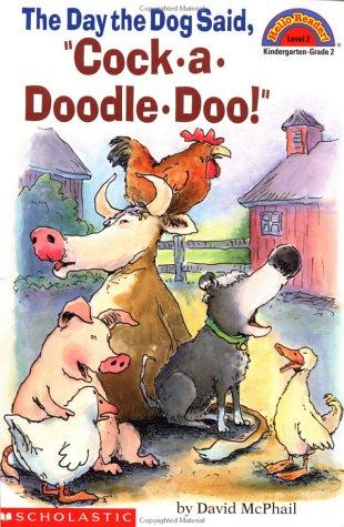 The day the dog said, "Cock-a-doodle doo!"