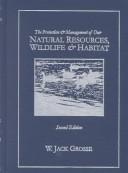The protection and management of our natural resources, wildlife, and habitat