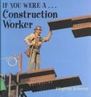If you were a-- construction worker