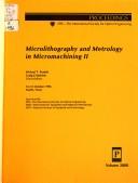Microlithography and metrology in micromachining II