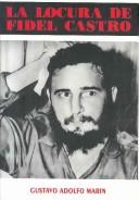 La locura de Fidel Castro