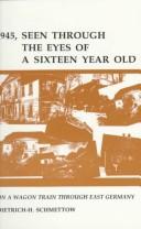 1945, seen through the eyes eyes of a sixteen year old