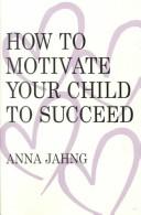 How to motivate your child to succeed