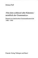 Von dem Schlüssel aller Künsten, nemblich der Grammatica