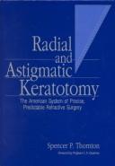 Radial and astigmatic keratotomy