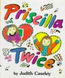 Priscilla twice