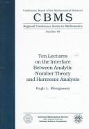 Ten lectures on the interface between analytic number theory and harmonic analysis