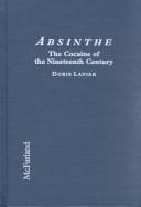 Absinthe, the cocaine of the nineteenth century