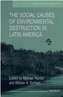 The Social Causes of Environmental Destruction in Latin America (Linking Levels Of Analysis)