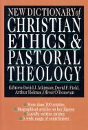 New dictionary of Christian ethics & pastoral theology