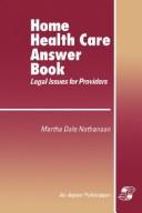 Home health care answer book