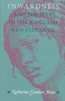 Inwardness and theater in the English Renaissance