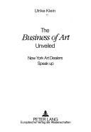 The business of art unveiled