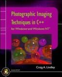 Photographic imaging techniques in C++ for Windows and Windows NT