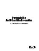 Permeability and other film properties of plastics and elastomers