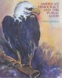 American democracy and the public good