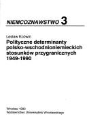 Polityczne determinanty polsko-wschodnioniemieckich stosunków przygranicznych, 1949-1990