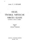 Hegel, tînărul Nietzsche, Mircea Eliade, teoretician și istoric al religiilor