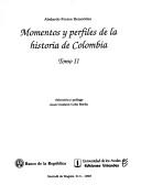 Momentos y perfiles de la historia de Colombia