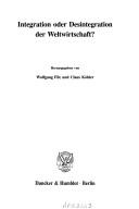Integration oder Desintegration der Weltwirtschaft?