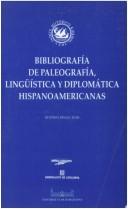 Bibliografía de paleografía, lingüística y diplomática hispanoamericanas