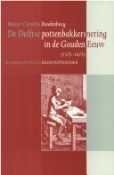 De Delftse pottenbakkersnering in de Gouden Eeuw (1575-1675)