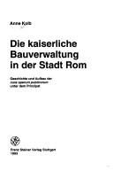 Die kaiserliche Bauverwaltung in der Stadt Rom