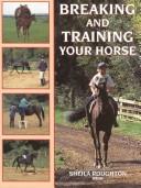 Breaking and training your horse