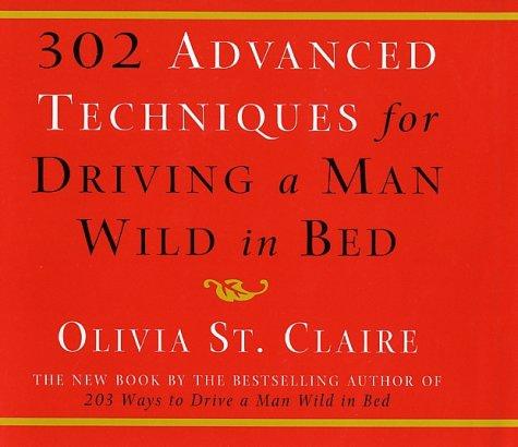 302 Advanced Techniques for Driving a Man Wild in Bed