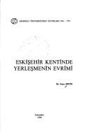 Eskişehir kentinde yerleşmenin evrimi