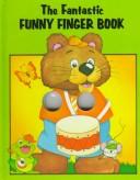 The fantastic funny finger book