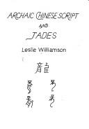 Archaic Chinese script and jades