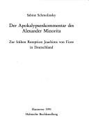 Der Apokalypsenkommentar des Alexander Minorita